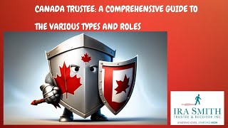 Understanding Canada Trustees Types Roles and Responsibilities Explained  A Comprehensive Guide [upl. by Euseibbob567]