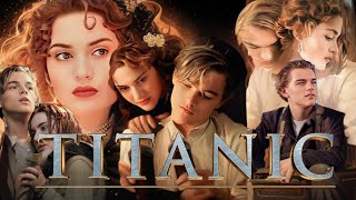 Titanic 1997 Movie  Leonardo DiCaprio  Titanic Full Movie HD 720p Fact Part 3  Kate Winslet [upl. by Malita]