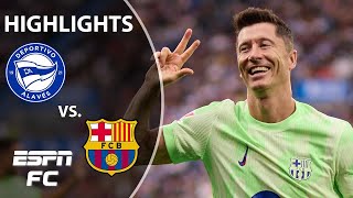 🚨 ROBERT LEWANDOWSKI HAT TRICK 🚨 Alaves vs Barcelona  LALIGA Highlights  ESPN FC [upl. by Norvun703]