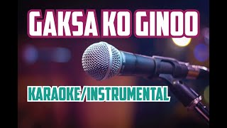 Gaksa Ko Ginoo KARAOKEINSTRUMENTAL HD Original Version [upl. by Avot]