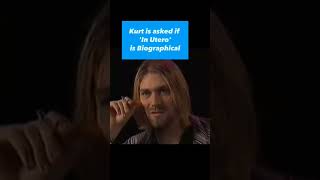 Kurt Cobain Gets Asked if In Utero is Biographical  nirvana music shorts [upl. by Cindelyn]