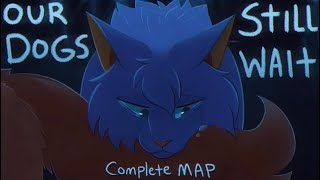 Bluefur  Our Dogs Still Wait Complete 72hr Warriors MAP [upl. by Sucramd]