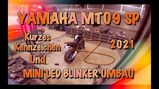 Yamaha MT09 SP 2021 Kennzeichenhalter umbau  LED Blinker umbau [upl. by Nashoma]