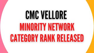 CMC Vellore Minority Network Rank Released [upl. by Llehctim]