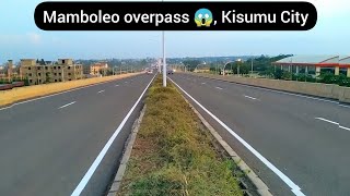 Finally 😱 The Nairobi Expressway of Kisumu City Mamboleo overpass [upl. by Teddy316]