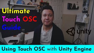 Using TouchOSC with Unity through UniOSC Ultimate Guide to TouchOSC [upl. by Ameerahs]