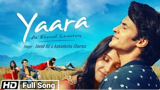 Yaara Song  Javed Ali  Tu Jo Mujhse Dur Gayi To Mar Jaunga Yaara  Latest Hindi Love Songs 2021 [upl. by Novit68]