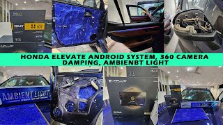 Honda Elevate 360 Degree Camera  Car Music System  Sound Proofing  Ambient Light  Car Sense [upl. by Adnilav]