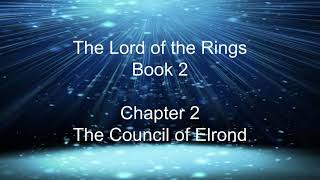 The Lord of the Rings Book 2 Chapter 2 The Council of Elrond audiobooksfreedom [upl. by Anilejna524]