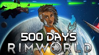 I Spent 500 Days in Rimworld Save Our Ship 2 [upl. by Jaquenetta]