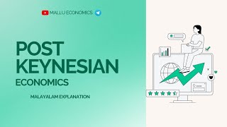 Post Keynesian Economics Explained Key Concepts Theory amp Applications Malayalam Explanation [upl. by Leynwad]