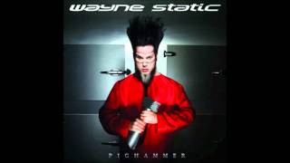 Wayne Static Static killer Pighammer [upl. by Anaylil837]