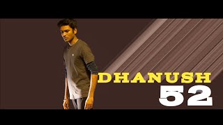 D52  Announcement Video  Dhanush  Dawn Pictures  Wunderbar Films  GalattaDfan [upl. by Lseil814]