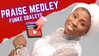 Yoruba Gospel Music Latest Praise and Worship Songs  Funke Obaleye Praise Medley [upl. by Shig]