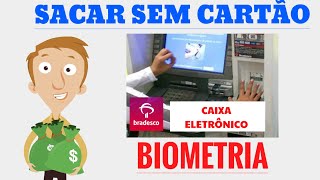 Como Sacar sem Cartão no Caixa Eletrônico do Bradesco [upl. by Orms]