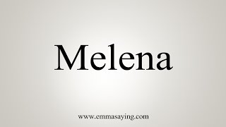 How To Say Melena [upl. by Carlos]