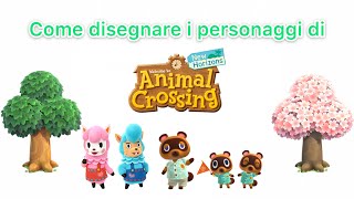 Come disegnare i personaggi di ANIMAL CROSSING [upl. by Olegna]