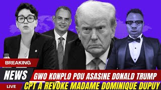 16 NOVANM GWO NOUVELDOMINIQUE DUPUY REVOKEKONPLOT POU TUYE DONALD TRUMPANKET OUVRI SOU ELON MUSK [upl. by Elga]