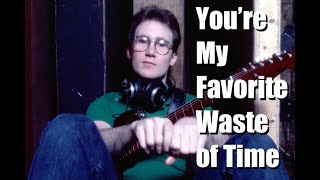 You’re My Favorite Waste of Time backing track [upl. by Nylauqcaj348]