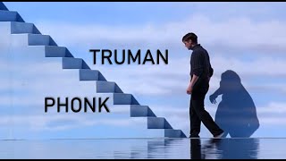 The Truman Show  edit  Phonk [upl. by Mel]