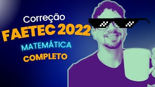 COMPLETOFAETEC 2022  PROVA DE MATEMÁTICA [upl. by Annohsak330]