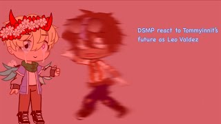 DSMP reacts to Tommyinnit’s future as Leo ValdezHOO X DSMPAU [upl. by Packer]