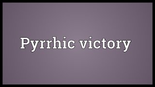 Pyrrhic victory Meaning [upl. by Aizirk]