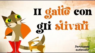 Il gatto con gli stivali  Audio Fiaba  Storie da ascoltare  Storiellando [upl. by Freytag]