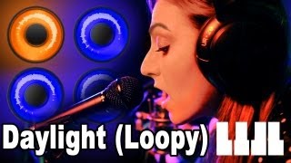 Daylight  Maroon 5  By Missy Lynn and Harris Heller using Loopy app [upl. by Niwhsa823]