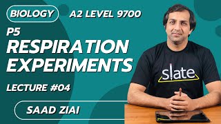 P5 Respiration Experiments  Lecture 4  A2 Level  Biology 9700  Saad Ziai  SLATE [upl. by Parrie]