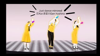 Just dance mirrored恋Koi原星のGen Hoshino [upl. by Llewop849]