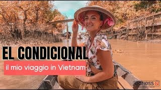 CONDIZIONALE IN SPAGNOLO  Viaggio Vietnam [upl. by Iaka]