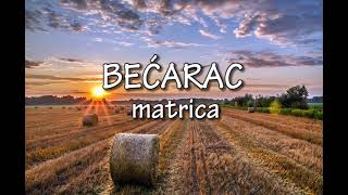 BEĆARAC matrica [upl. by Lavena]