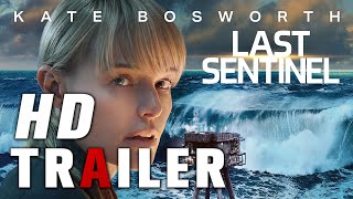 Last Sentinel TRAILER Kate Bosworth Thomas Kretschmann Lucien Laviscount [upl. by Adnar]