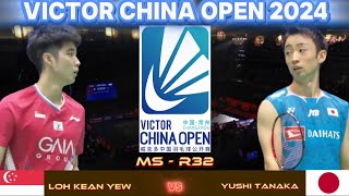 Yushi Tanaka JPN vs Loh Kean Yew SGP  R32  China Open 2024 Badminton [upl. by Waylan307]