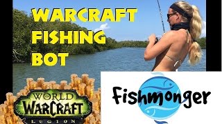 Fishmonger 20 Fishing Bot  Release Version World of Warcraft Legion [upl. by Anitak]