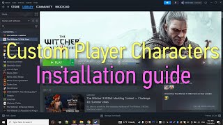 The Witcher 3 quotCustom Player Charactersquot  Installation guide [upl. by Aelahc]