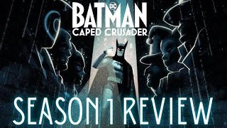 Batman Caped Crusader Season 1 Review  Amazon Prime Video [upl. by Eelir289]