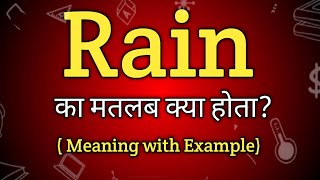 Rain Meaning in Hindi  Rain Ka Matlab kya Hota hai  English to Hindi dictionary [upl. by Annaes117]