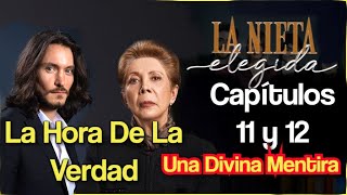 La Nieta Elegida Capítulos 11 y 12 La Hora de la Verdad Narrado [upl. by Ruperto]