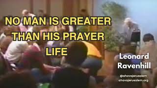 Leonard Ravenhill  No Man Is Greater Than His Prayer Life  Sermon Preached in USA [upl. by Straus]