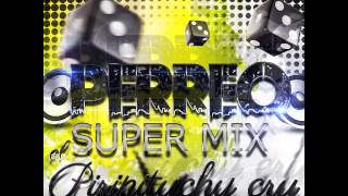 Perreo Mix El Piripituchy cru Parte 1  Daddy Yankee Trebol Clan Maicol y Manuel OG Black [upl. by Hewie91]