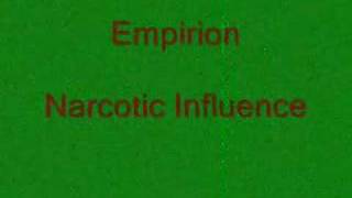 Empirion Narcotic Influence [upl. by Evvie]