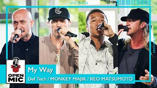 My Way  Def Tech × MONKEY MAJIK × REO MATSUMOTO お互いが熱望したコラボが実現 【Special Summer Session①4】 [upl. by Tfat]