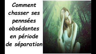 comprendre nos pensées obsédantes divorce 22 [upl. by Nguyen955]