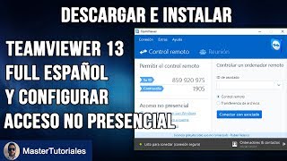 Descargar e Instalar Teamviewer 13 Full Español y Configurar Acceso No Presencial 2018 [upl. by Linette]