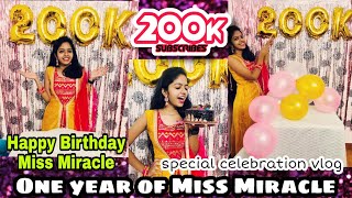 Happy Birthday Miss Miracle🥳  Special Celebration Vlog  One year of Miss Miracle 🤩  missmiracle [upl. by Cormier]