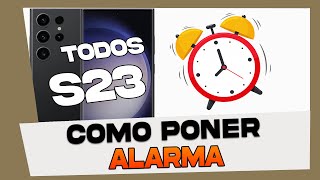 Como Activar y Configurar una Alarma en Samsung Galaxy S23 S23 y S23 Ultra [upl. by Llednov]