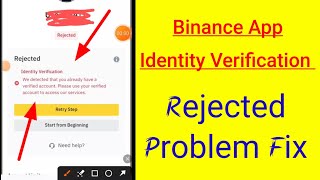 Fix Binance Identity Verification Rejected Problem  we detected that already verified account [upl. by Aridaj178]