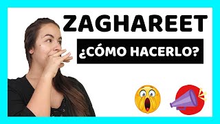 👉🏻¡APRENDE COMO Hacer el ZAGHAREET 2024 [upl. by Elliot]